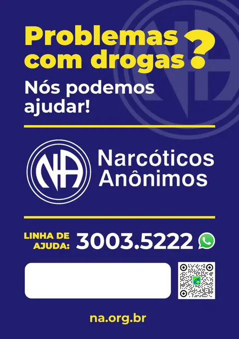 Problemas com drogas? Nós podemos ajudar! Narcóticos Anônimos. Linha de Ajuda 3003.5222 (WhatsApp). na.org.br